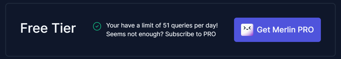 Besides, Merlin also grants users a certain number of free queries daily. But in contrast to Monica, Merlin doesn't provide a chance to get premium membership features for free. So when looking at it from a free access standpoint, it's not as high a priority as Monica.